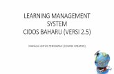 LEARNING MANAGEMENT SYSTEM CIDOS BAHARU (VERSI …lmspmu.cidos.edu.my/pluginfile.php/15804/coursecat/description... · Thick pada kotak Select jika ingin delete lebih daripada satu