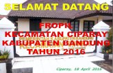 Ciparay, 18 April 2016 - bandungkab.go.id · - Pembinaan RT/RW - Pembinaan Lembaga/Organisasi Kemasyarakatan - Pembinaan Linmas - Pembinaan Posyandu (Pokjanal Posyandu) - Pembinaan