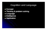 Concept Thinking & problem solving Language Intelligence ...ocw.usu.ac.id/course/download/1270000016-psikologi-umum-ii/pum_223... · efek/konsekuensi Pilih solusi terbaik, kembangkan