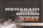 MEMAHAMI MASYARAKAT ADAT · 2014-11-25 · KEMISKINAN MASYARAKAT ADAT Oleh: Moh. Shohibuddinl "A relational view, ... Jawa Tengah, Nusa Tenggara Barat (NTB) dan Nusa Tenggara Timur