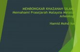 Hamid Mohd Isa Arkeologi Memahami Prasejarah Malaysia ... Program Bicara@Muzium Membongkar... · Pada zaman pra sejarah Semenanjung Tanah Melayu, Sumatera, Jawa, Bali, Madura, Borneoadalah