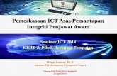 Pemerkasaan ICT Asas Pemantapan Integriti Penjawat Awam · kepada perubahan ciri-ciri penjawat awam daripada kurang teguh kepada tahap keteguhan dan mantap. • ... •ICT amat diperlukan