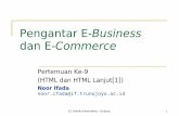 Pengantar E-Business dan E-Commerce · S1 Teknik Informatika - Unijoyo 1 Pengantar E-Business dan E-CommercePertemuan Ke-9 (HTML dan HTML Lanjut[1]) Noor Ifada noor.ifada@if.trunojoyo.ac.id