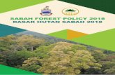 SABAH FOREST POLICY 2018 DASAR HUTAN SABAH 2018 · Bukan Kayu (NTFP) ... Sabah sangat bertuah kerana dianugerahkan dengan kekayaan biodiversiti, di mana 59% daripada jumlah keluasan
