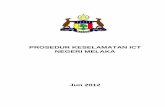 PROSEDUR KESELAMATAN ICT NEGERI MELAKA Keselamatan ICT Negeri Melaka versi 1... · Dokumen ini, Prosedur Keselamatan ICT Negeri Melaka (Prosedur) menggariskan prosedur umum untuk