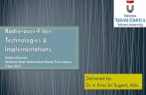 Delivered by: Dr. Ir. Erna Sri Sugesti, MSc. · Radio over Fiber (RoF) ... Bluetooth ZigBee WLAN a/b/g Optical fiber communication Communication distance Personal area Communication