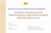 Seminar Proactive Maintenance for Designersjpak.jkr.gov.my/document/files/Dokumen/Slaid/Overview...PENYENGGARAAN ASET: Asset Life Cycle “TIPS OF THE ICEBERG THEORY” Asset Creation