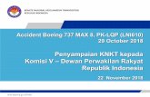 Penyampaian KNKT kepada Komisi V – Dewan Perwakilan …avherald.com/files/lionair_b38m_pk-lqp_jakarta_181029_knkt_data.pdf · Accident Boeing 737 MAX 8, PK-LQP (LNI610) 29 October