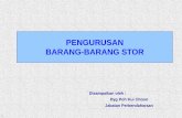 PENGURUSAN BARANG-BARANG STOR - 11 …11-216.static.espeed.com.bn/attachments/article/93/Pengurusan Stor... · Barang Material Requisition Form (MRF) Unit/ Bahagian Procurement Section
