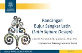 Rancangan Bujur Sangkar Latin Latin Square Design · Rancangan Bujur Sangkar Latin (Latin Square Design) Ir. Cuk Tri Noviandi, S.Pt., M.Anim.St., Ph.D., IPM. Laboratorium Teknologi