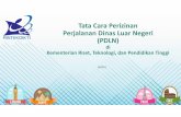 Kementerian Riset, Teknologi, dan Pendidikan Tinggi103.216.87.100/sites/default/files/2018-11/PRESENTASI PDLN...PMK No. 164 Tahun 2015 ... Jakarta 10340 e-mail: kerjasama@ristekdikti.go.id