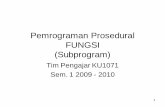 Pemrograman Prosedural FUNGSI & PROSEDUR - Blognya … · • Mahasiswa memahami makna dan kegunaan fungsi sebagai salah satu sub program • Mahasiswa dapat menggunakan notasi ...