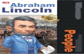 Why?: People - Abraham Lincoln · berperang dengan Meksiko demi meluaskan wilayah mereka dan terus-menerus bersitegang dengan negara asing. Namun, masalah yang terbesar adalah perbudakan.