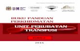 UNIT PERUBATAN TRANSFUSI - h.usm.myh.usm.my/images/makmal/BUKU_PANDUAN_UPT_2016.pdfPROSEDUR TRANSFUSI DARAH ELEKTIF 72-73 PROSEDUR TRANSFUSI DARAH 74-75 Ujian GSH (Group, Screen and
