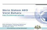 Skrin Sistem AEO Versi Baharuwebcor.customs.gov.my/download/Taklimat_Skrin_Sistem_AEO_Versi... · - Penambahbaikan antaramuka pada Borang Consolidated Statement (CS) - Penambahan