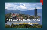 KAWASAN DANAU TOBAdanautoba.org/wp-content/uploads/2016/02/KAWASAN-DANAU...CONCLUSION Kawasan Danau Toba tidak berkembang sebagaimana seharusnya disebabkan oleh faktor sebagi berikut: