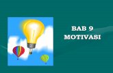 BAB 9 MOTIVASIstaffnew.uny.ac.id/.../pendidikan/Bab+9+Motivasi.pdf · 2017-01-23 · • Motivasi dan Kinerja • Perkembangan Teori Motivasi 1. Teori Isi ... Motivasi intrinsik: