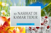10 NASIHAT DI KAMAR TIDUR - mihrabhotel.commihrabhotel.com/wp-content/uploads/2017/05/10-NASIHAT-DI-KAMAR... · Cuba jadikan ruangan tidur sebagai tempat yang peribadi dan ekslusif