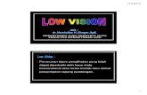 SSS-K14 Low Vision - ocw.usu.ac.idocw.usu.ac.id/course/download/111-special-senses-system/sss... · dapat diperbaiki oleh kaca mata ... KELAINAN RETINA KARENA DM. MYOPIA PROGRESIF.