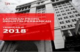 LAPORAN PROFIL INDUSTRI PERBANKAN Triwulan III-2018 · Laporan ini memuat berbagai informasi tentang kinerja, profil risiko, kebijakan pengembangan dan hasil pengawasan perbankan