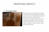 PAINTING DEFECT - staffnew.uny.ac.idstaffnew.uny.ac.id/.../Pert+16+Cacat+Pengecatan+(Painting+Defect).pdf · 7. Mottling Cacat yang sering terjadi pada cat jenis metalik, dimana serpihan