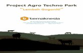 Project Agro Techno Park - ternaknesia.com · track record yang baik dan jelas. Laporan diberikan berkala dan intens, terdpat SOP untuk mitigasi resiko yang terukur, terdapat sertifikat