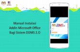 Manual Instalasi AddIn Microsoft Office Bagi Sistem DDMS 2 · Tajuk Dokumen Manual Instalasi AddIn Microsoft Office Bagi Sistem DDMS 2.O ... (Word, Excel, Powerpoint, ... Untuk mendapatkan
