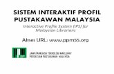 SISTEM INTERAKTIF PROFIL PUSTAKAWAN MALAYSIA · 2016-09-01 · dengan lengkap dan betul dalam sistem IPS. V. Gunakan web browser Google Chrome untuk paparan yang lebih ... Ruang “Areas