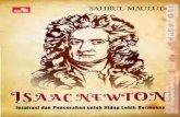 Isaac Newton Inspirasi untuk Hidup Lebih Bermakna filenama-nama besar sepertl Leonardo da Vinci, Galileo Galilei, Johanes Kepler, Nicolaus Copernicus, Rene Descartes, Isaac Newton,