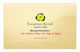 KENAF PRESENTATION Indonesia - minahasaraya.weebly.comminahasaraya.weebly.com/uploads/4/3/1/1/4311969/kenaf_presentation...KENAF (hibiscus cannabinusL.) adalah tanaman yang berasal