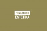 PENGANTAR ESTETIKA - dinus.ac.iddinus.ac.id/repository/docs/ajar/ESTETIKA-2.pdf · Retorika Hiperrealitas ...