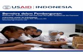 Bermitra dalam Pembangunan - usaid.gov · Terlepas dari tantangan ekonomi dan politik yang kompleks, khususnya setelah Krisis Keuangan Asia pada tahun 1998, Indonesia telah mencapai