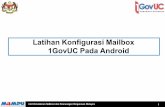02a. Konfigurasi Mailbox 1GovUC Pada Android v2122.129.123.199/.../Konfigurasi-Mailbox-1GovUC-Pada-Android-v2.pdfPada paparan Setup an account, masukkan alamat e-mel 1GovUC (contoh:
