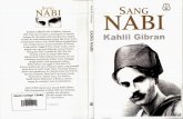 Nabi...sebagai penyair Arab perantauan terbesar. Kahlil Gibran meninggal di New York 1931. Ratusan pendeta dan para pemimpin agama, yang mewakili setiap aliran di bawah langit Tlmur,