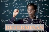 Matematika Industri I - MIFTAKHURRIZAL KURNIAWAN · Matematika Industri I Determinan Orde-Ketiga •Sebuah determinan orde-ketiga punya 3 baris dan 3 kolom. •Setiap elemen determinan