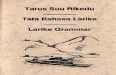 filePRAKATA Dengan mengucap syukur kepada Tuhan Yang Maha Esa, kami menyambut dengan gembira penerbitan buku Tarus Sou Rikedu, yang artinya Tata Bahasa Larike.