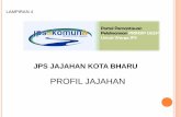 JPS JAJAHAN KOTA BHARU - Loginapps.water.gov.my/jpskomuniti/dokumen/Kota Bharu_Profile...KOTA BHARU Kriteria: 1. Peta Negara 2. Peta negeri beserta senarai daerah. 3. Penyediaan peta