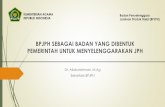 BPJPH SEBAGAI BADAN YANG DIBENTUK PEMERINTAH …bikinpabrik.id/wp-content/uploads/2019/03/Materi-Sosialisasi-2_Sekretaris.pdf · kementerian agama republik indonesia bpjph sebagai