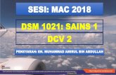 SESI: MAC 2018 DSM 1021: SAINS 1 DCV 2 · Boleh mengukur panjang saiz yang bebas. Terdapat 2 unit ukuran, imperial dan metrik. Mempunyai bahagian-bahagian ukuran yang sesuai dengan