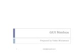 GUI Nimbus - Jurusan Informatikainformatika.unsyiah.ac.id/~viska/pjl/P2-1 GUI Nimbus.pdf · 2015-03-11 · Netbeans GUI Builder ... Penggunaan Swing API dan layout manager sebetulnya