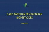 GARIS PANDUAN PENDAFTARAN BIOPESTICIDES · GARIS PANDUAN PENDAFTARAN BIOPESTICIDES 15 OGOS 2017. ... (2014) ASEAN Guidelines on the Regulation, Use, and Trade of Biological Control