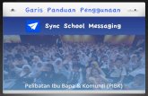 Sync School Messaging - ppdkotatinggi.moe.gov.myppdkotatinggi.moe.gov.my/wp-content/uploads/2016/05/1.-Garis-Panduan-Sync.pdf · ⑤ Sekolah perlu mengedarkan surat & brosur kepada