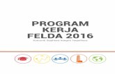 PROGRAM KERJA FELDA 2016 - felda.net.my · Tahun 2016 datang bersama harapan dan cabaran baharu. Dalam suasana ekonomi dunia yang tidak menentu sekarang, kita perlu bersikap positif,