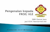 SMK Damai Jaya jea1054.1bestarinet · Apa itu FROG VLE? ff09 vie . Contoh Laman Pembelajaran Frog ... Your Frog timeline has no activity to display Upload . Title: Langkah-langkah