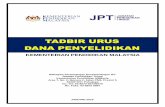 TADBIR URUS DANA PENYELIDIKAN - research.usm.my · Tadbir Urus Dana Penyelidikan Kementerian Pendidikan Malaysia (DP KPM) ini disediakan sebagai rujukan dan panduan bagi tatacara