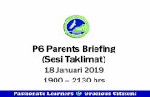P6 Parents Briefing (Sesi Taklimat) Briefing... · • sebutan perkataan yang dipinjam (contoh: komputer, doktor) • menjawab soalan kefahaman ( mulakan jawapan dengan “kerana”