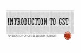 Application of gst in interim payment - epsmg.jkr.gov.myepsmg.jkr.gov.my/images/b/bb/INTRODUCTION_TO_GST.pdfDikenakan ke atas pembekalan barang (supply of goods) dan perkhidmatan (supply