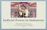 Judicial Power in Indonesia · Kekuasaan Kehakiman adalah kekuasaan negara yang merdeka untuk menyelenggarakan peradilan guna menegakkan hukum dan keadilan berdasarkan Pancasila dan