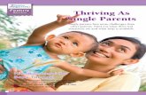 Feature Thriving As - Positive Parenting · “How a single-parent family fares greatly depends on the mindset and coping capability of the single mother. Taking it positively, it