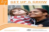 GET UP GROW - health.gov.au · dari lokasi bandar, luar bandar dan terpencil, daripada latar belakang majmuk budaya dan bahasa, dari latar belakang orang asli dan Penduduk Kepulauan